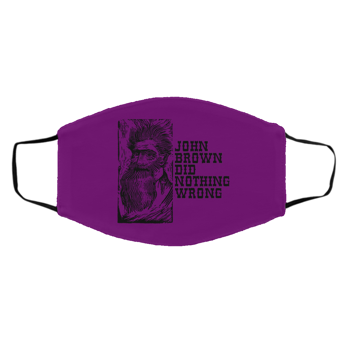 John Brown Did Nothing Wrong Front Face Mask