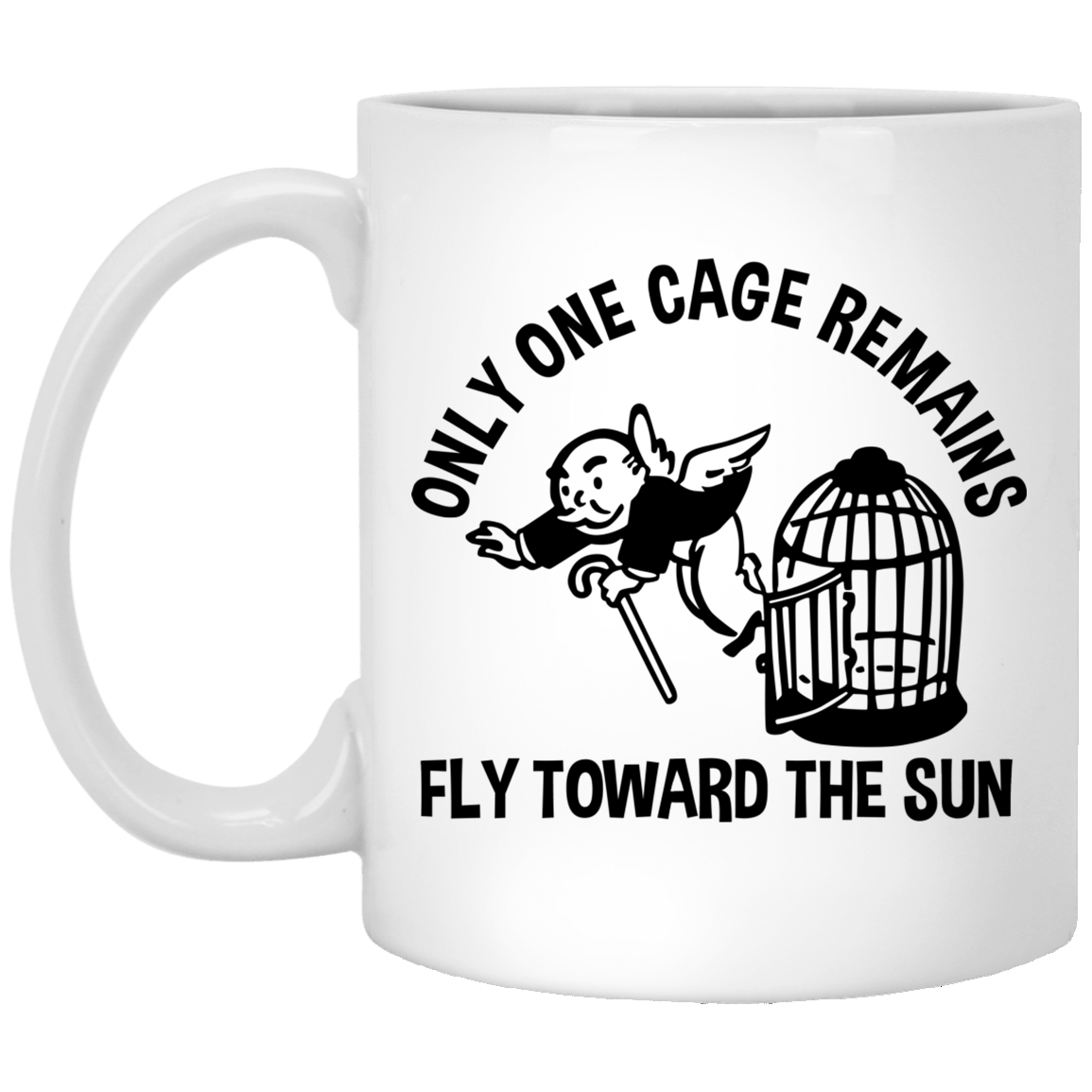 Only One Cage Remains Fly Toward The Sun Mug