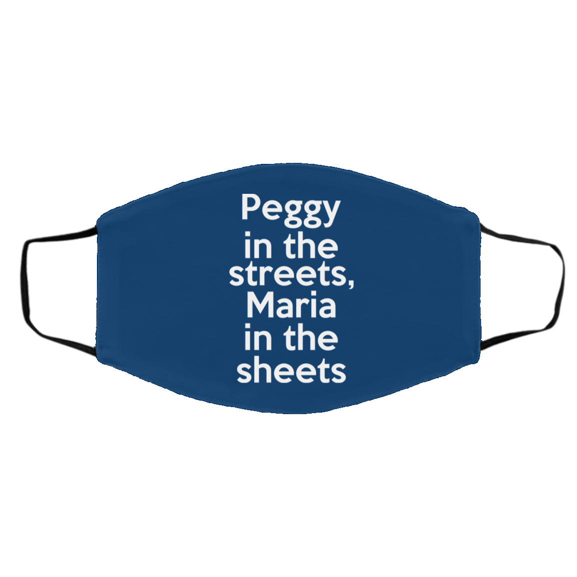 Peggy In The Streets Maria In The Sheets Face Mask
