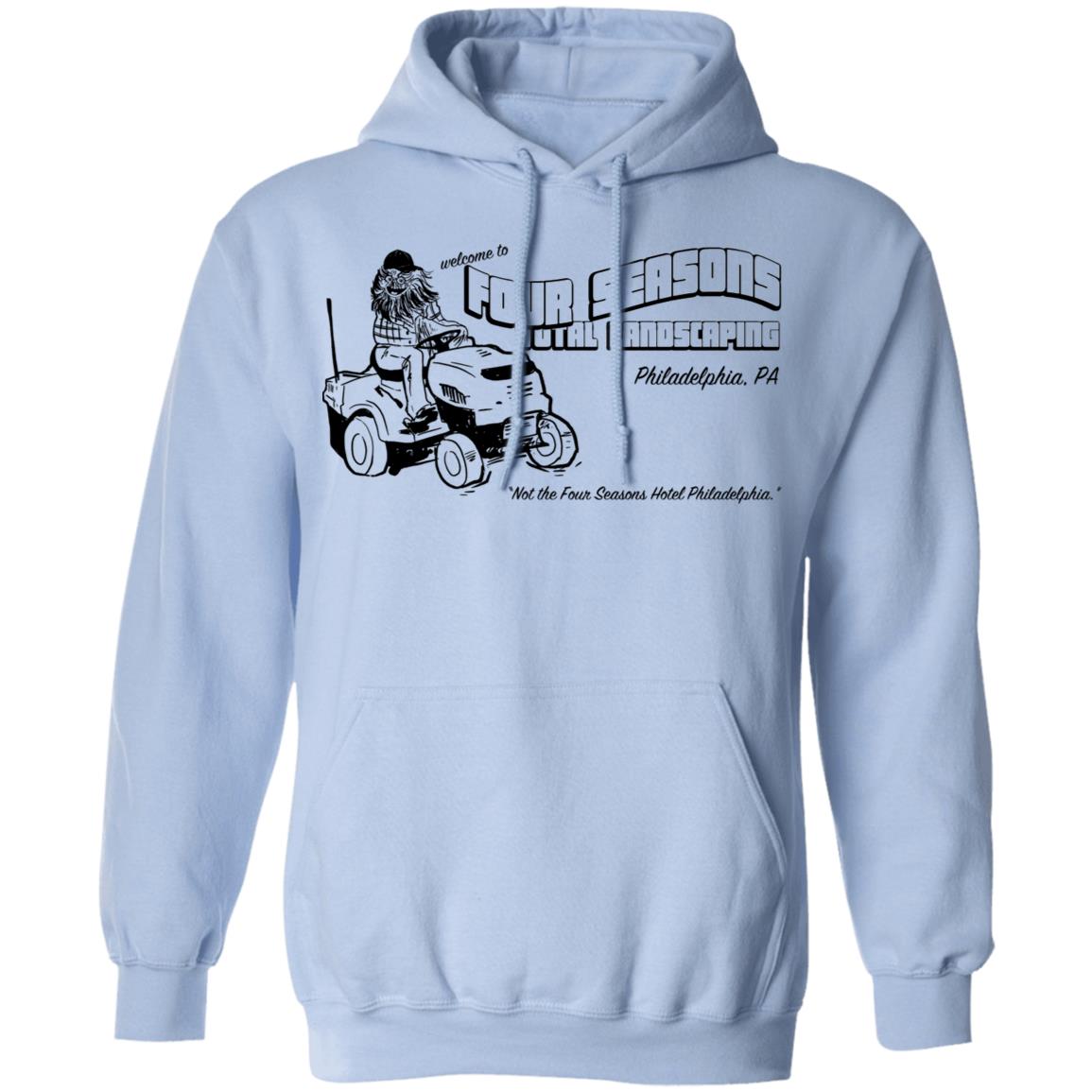 Welcome To Four Seasons Total Landscaping Philadelphia PA Shirt, Hoodie, Tank