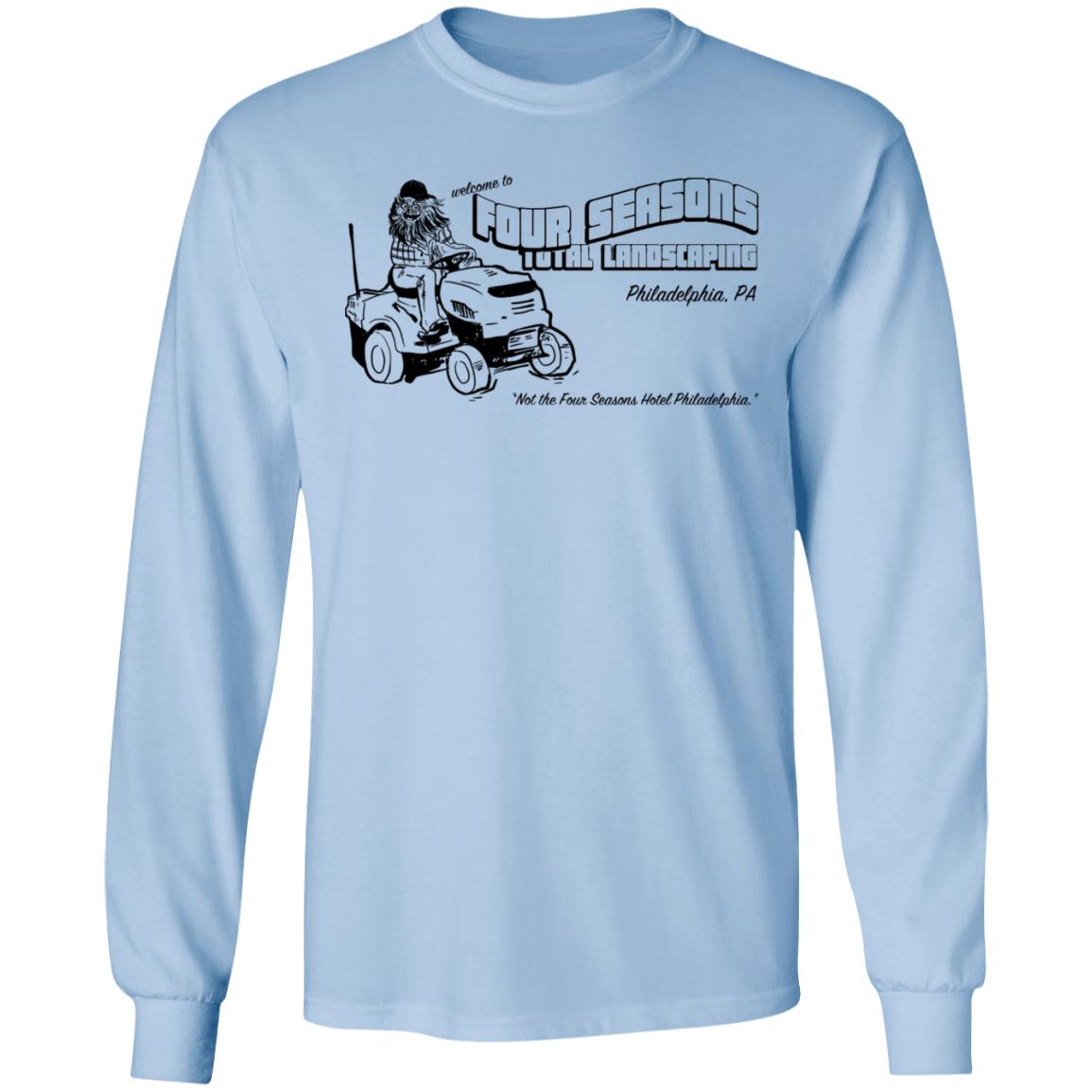 Welcome To Four Seasons Total Landscaping Philadelphia PA Shirt, Hoodie, Tank