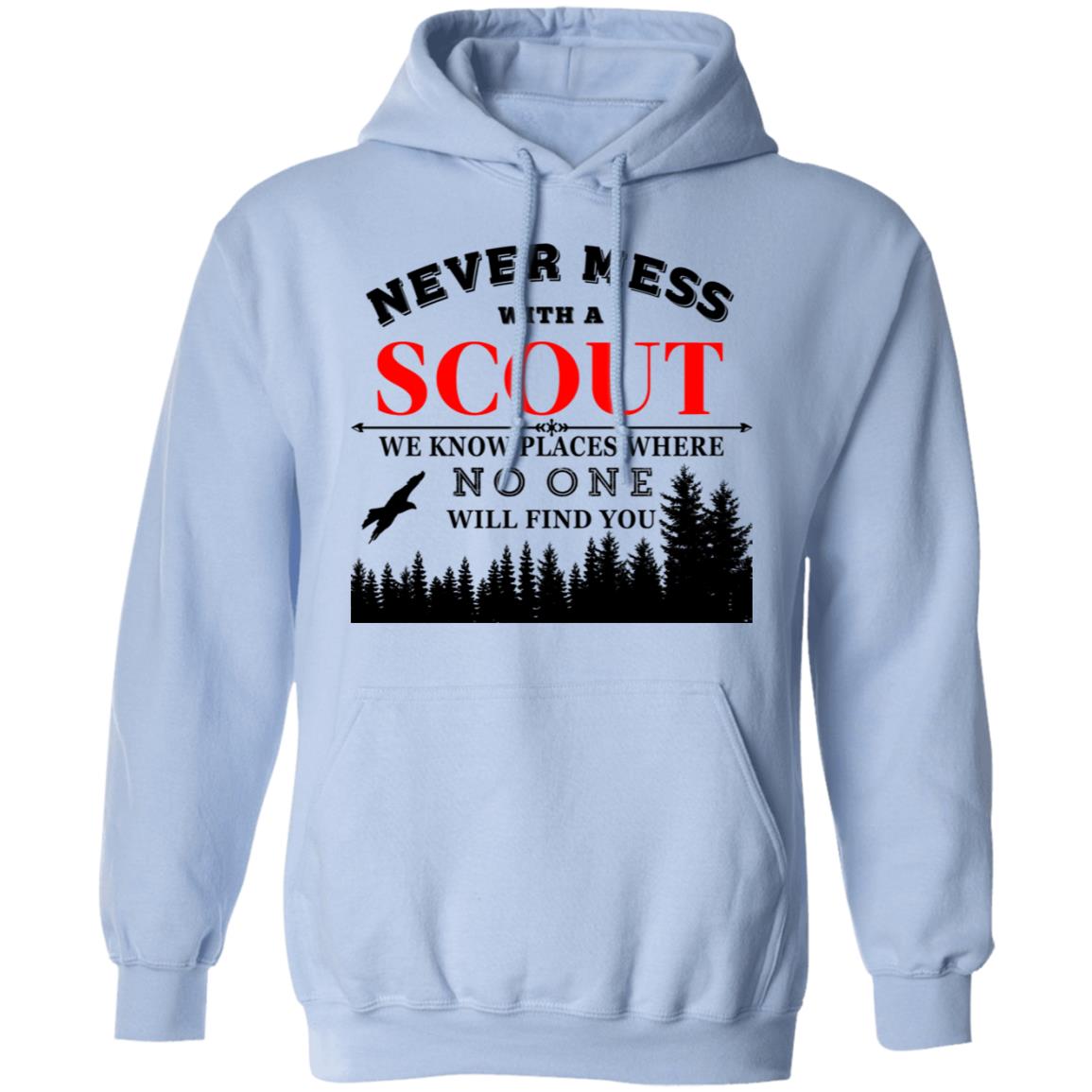 Never Mess With Scout We Know Places Where No One Will Find You Shirt, Hoodie, Tank