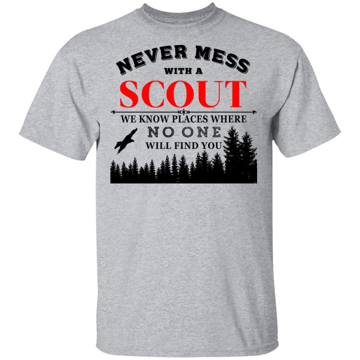 Never Mess With Scout We Know Places Where No One Will Find You Shirt, Hoodie, Tank
