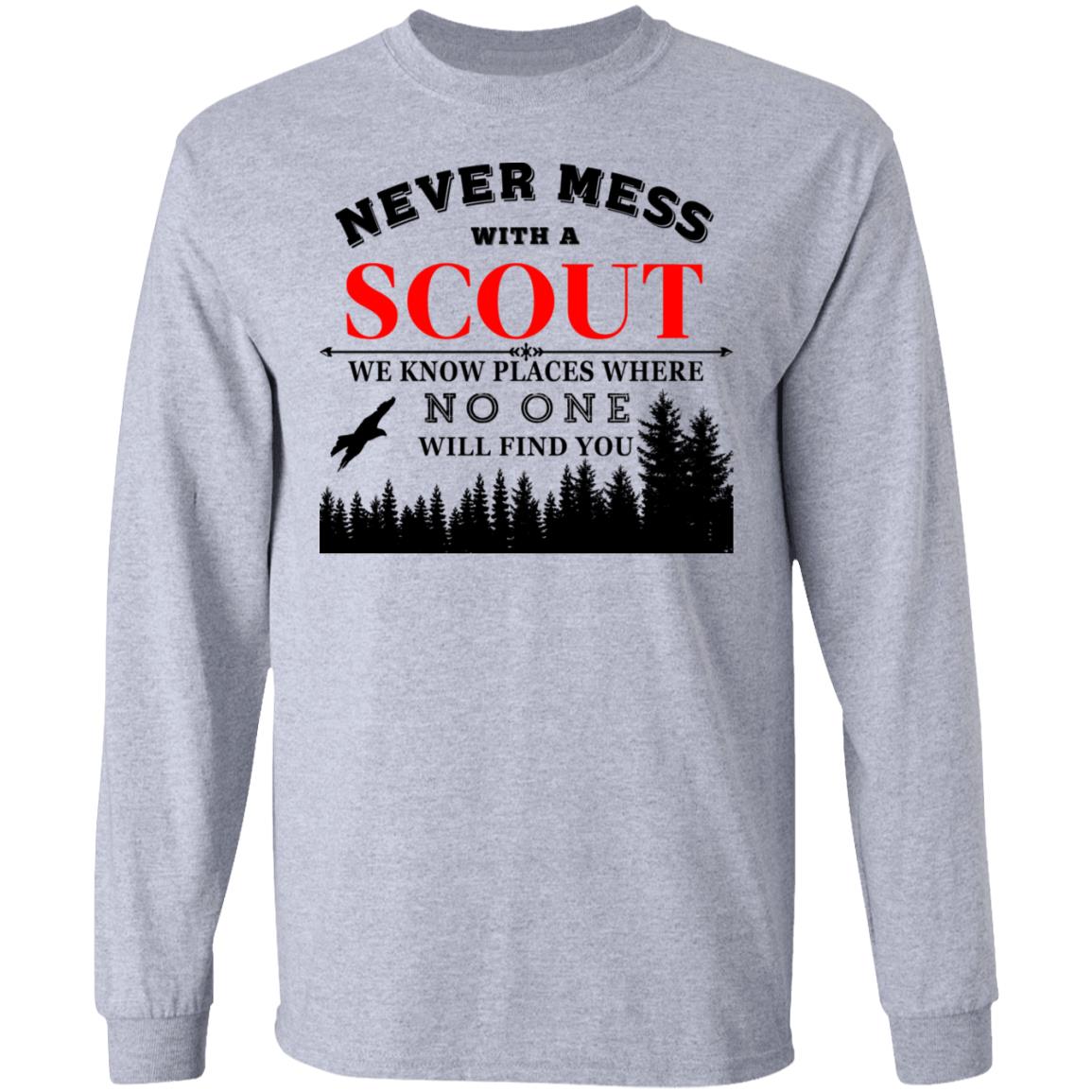 Never Mess With Scout We Know Places Where No One Will Find You Shirt, Hoodie, Tank