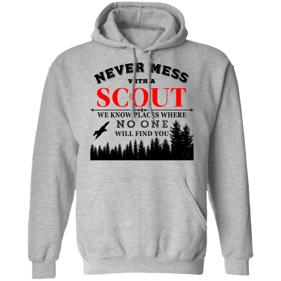 Never Mess With Scout We Know Places Where No One Will Find You Shirt, Hoodie, Tank