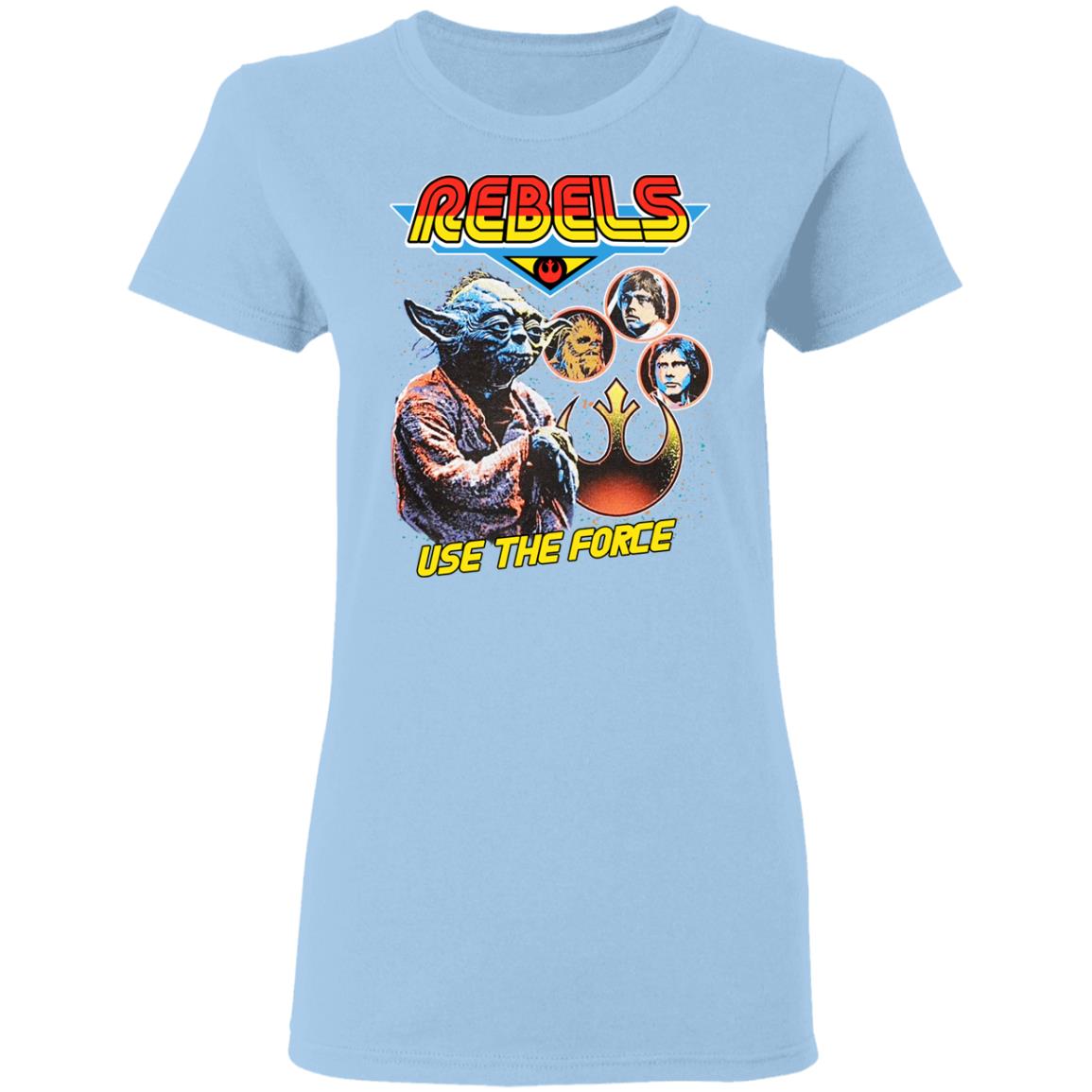 Star Wars Rebels Use The Force Yoda Luke Skywalker Chewbacca Han Solo Shirt, Hoodie, Tank