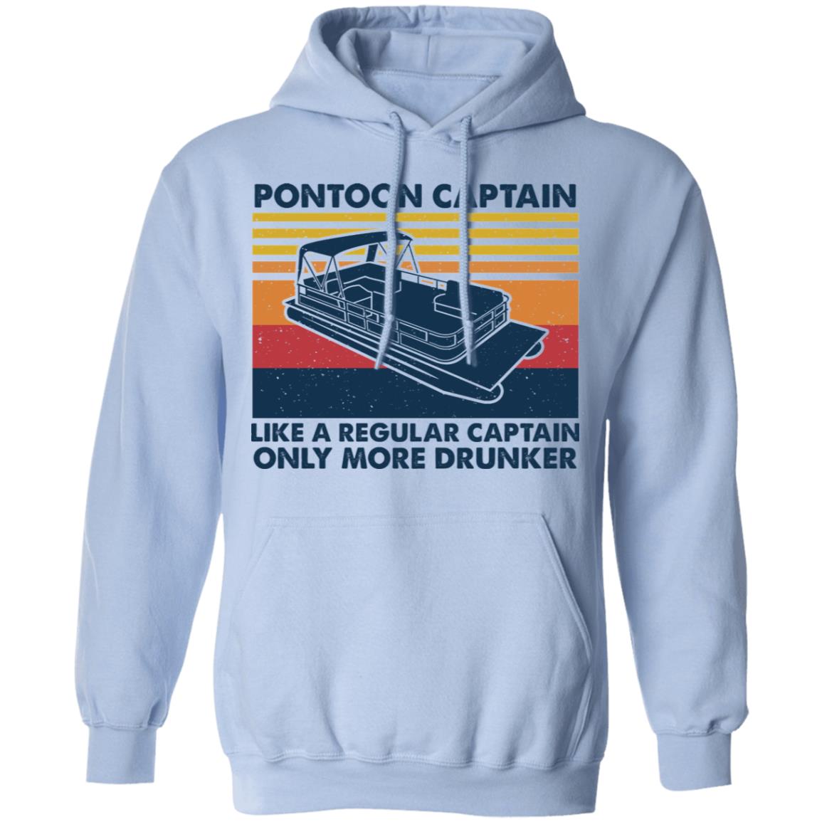 Pontoon Captain Like A Regular Captain Only More Drunker Shirt, Hoodie, Tank