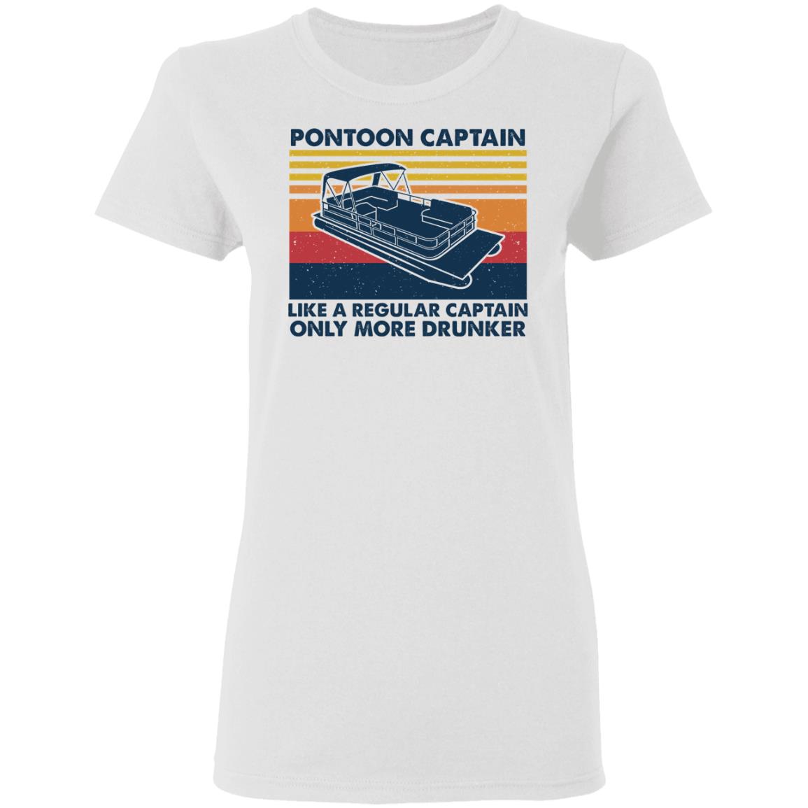 Pontoon Captain Like A Regular Captain Only More Drunker Shirt, Hoodie, Tank