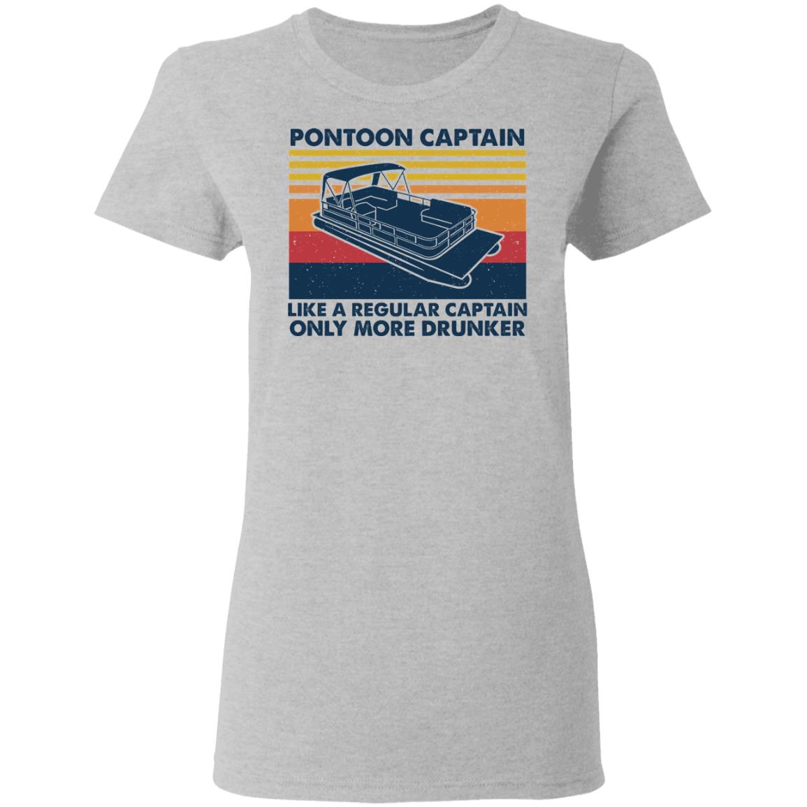 Pontoon Captain Like A Regular Captain Only More Drunker Shirt, Hoodie, Tank