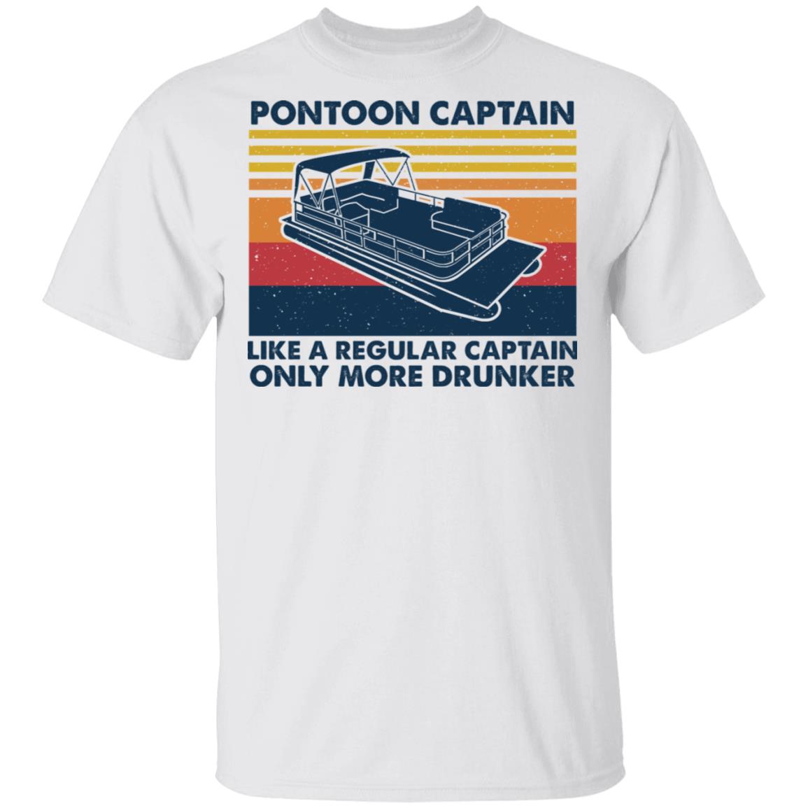 Pontoon Captain Like A Regular Captain Only More Drunker Shirt, Hoodie, Tank