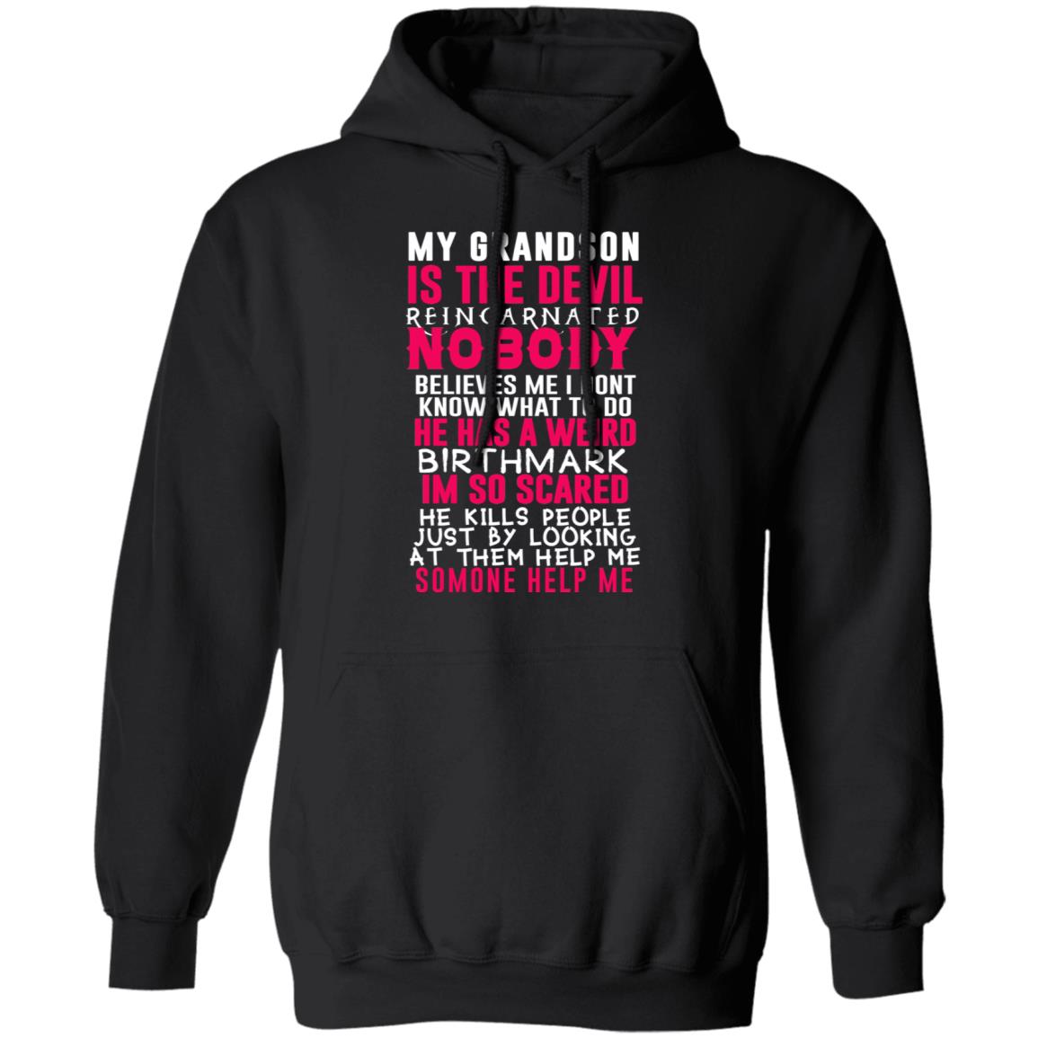 My Grandson Is The Devil Reincarnated Nobody He Has A Weird Birthmark Shirt, Hoodie, Tank