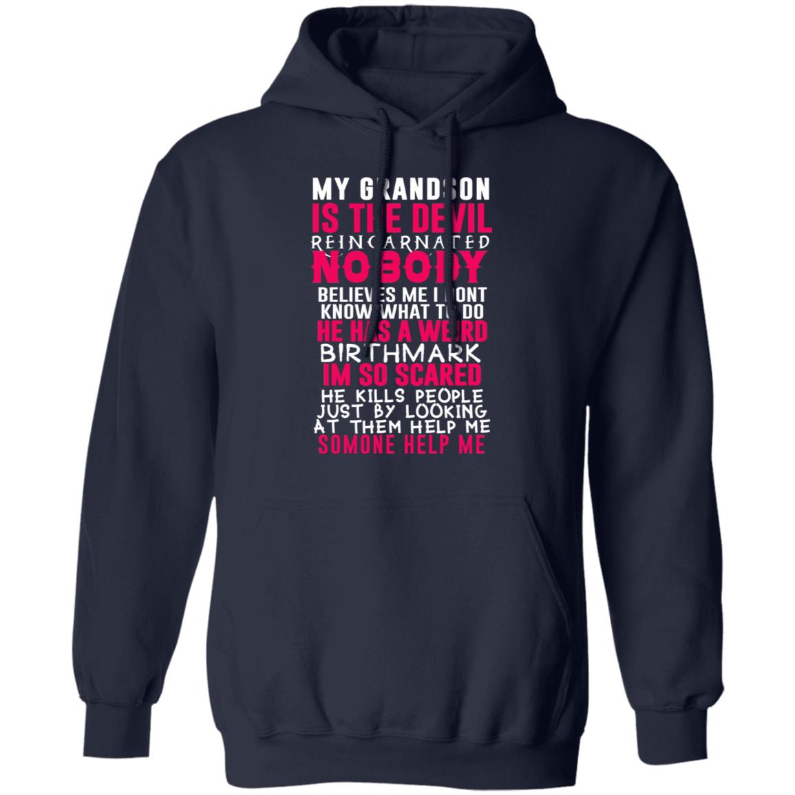 My Grandson Is The Devil Reincarnated Nobody He Has A Weird Birthmark Shirt, Hoodie, Tank
