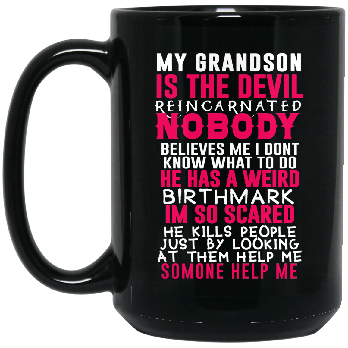 My Grandson Is The Devil Reincarnated Nobody He Has A Weird Birthmark Mug