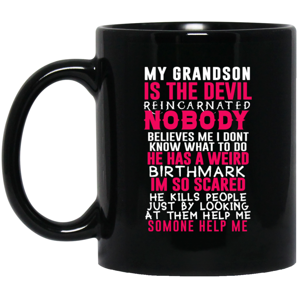 My Grandson Is The Devil Reincarnated Nobody He Has A Weird Birthmark Mug