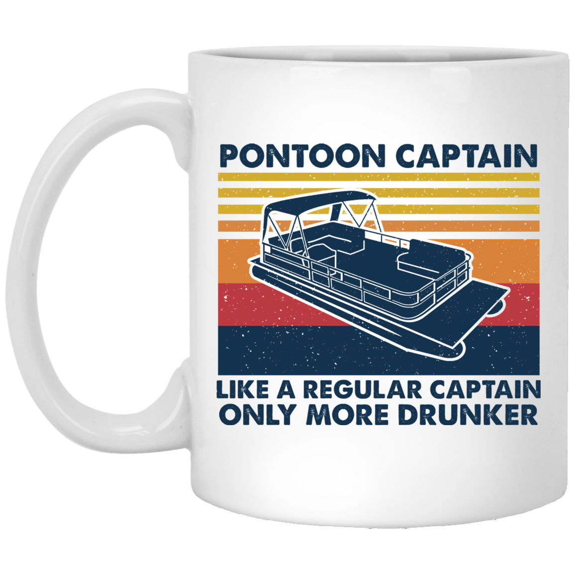 Pontoon Captain Like A Regular Captain Only More Drunker Mug