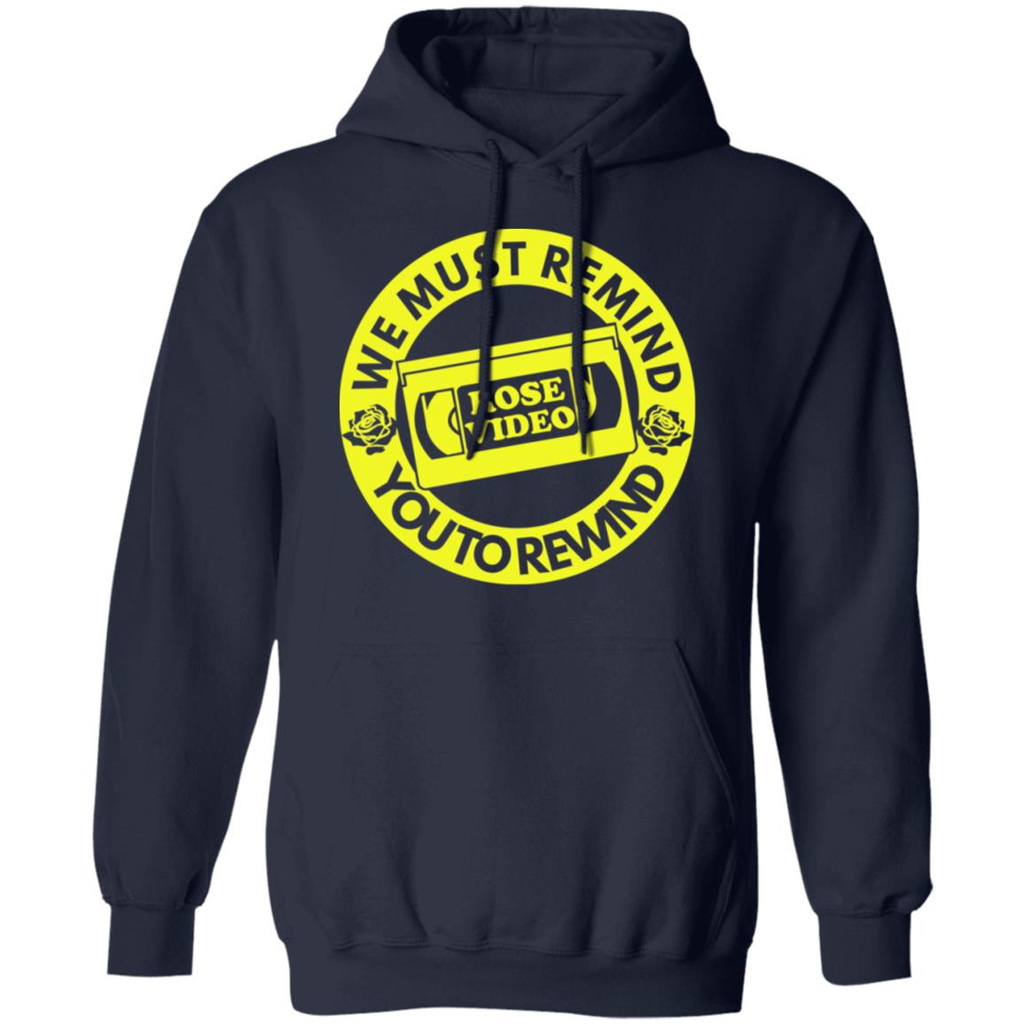 Rose Video We Must Remind You To Rewind Shirt, Hoodie, Tank