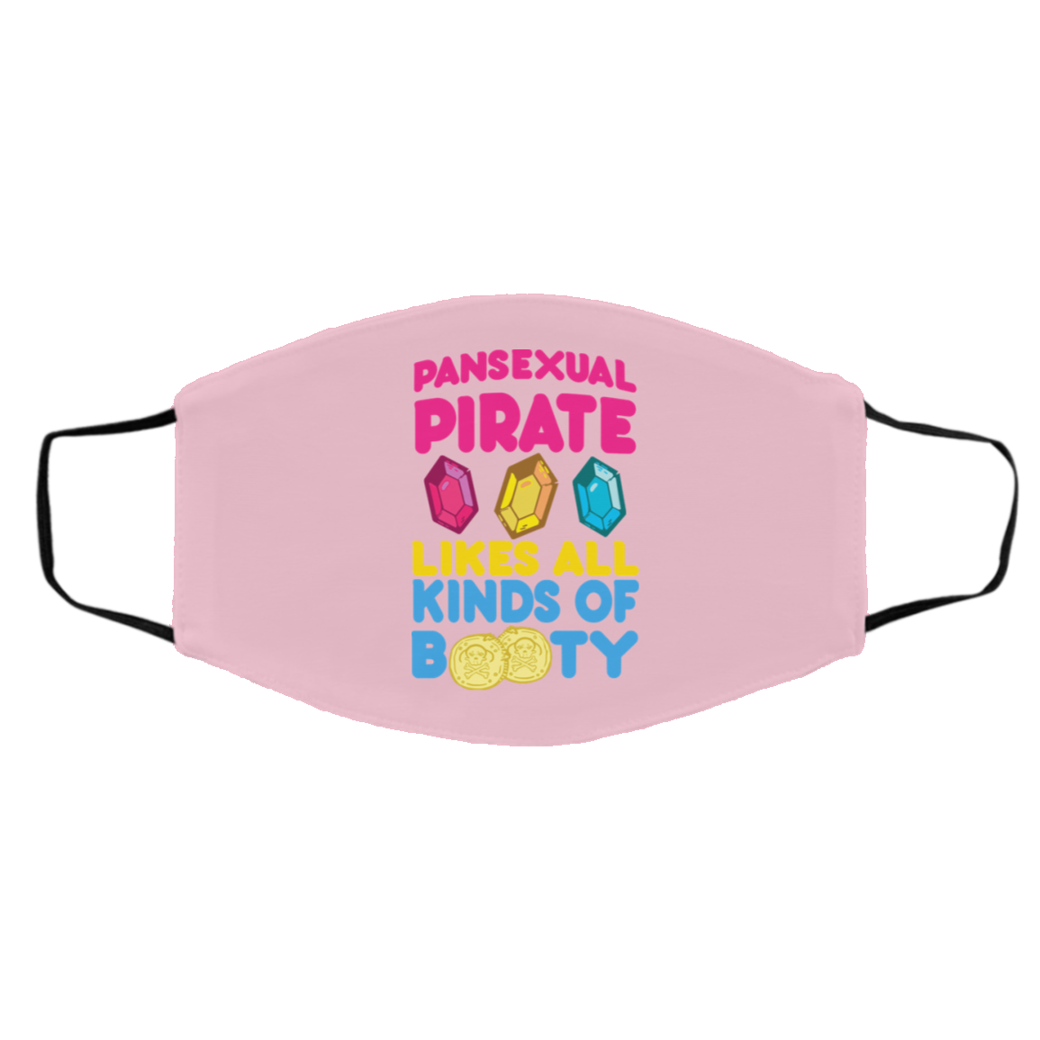Pansexual Pirate Likes All Kinds Of Booty Face Mask
