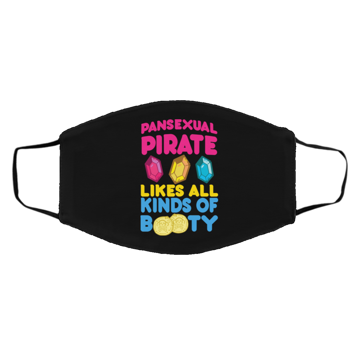 Pansexual Pirate Likes All Kinds Of Booty Face Mask
