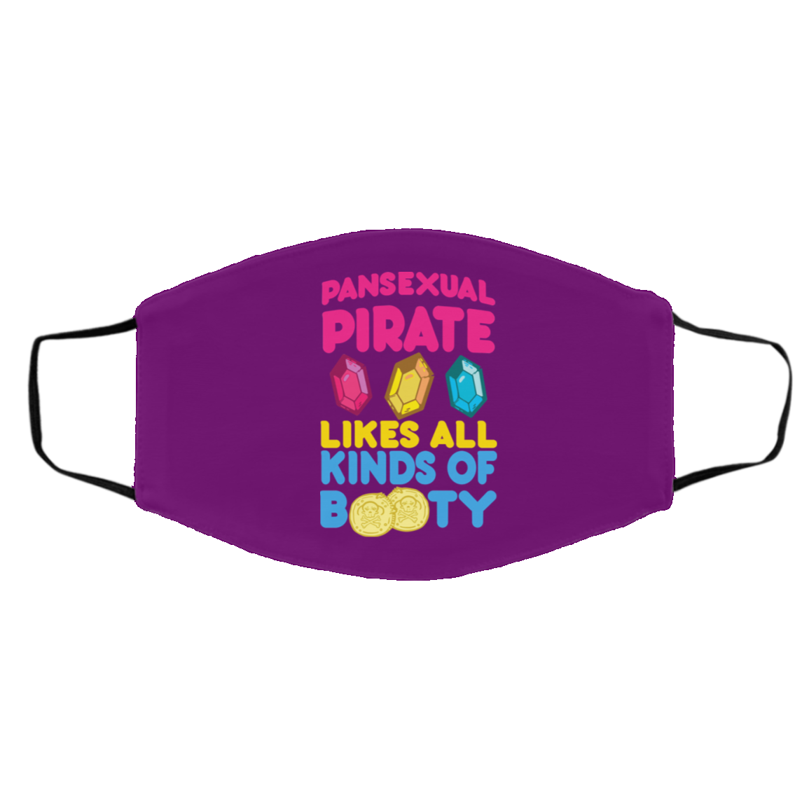 Pansexual Pirate Likes All Kinds Of Booty Face Mask