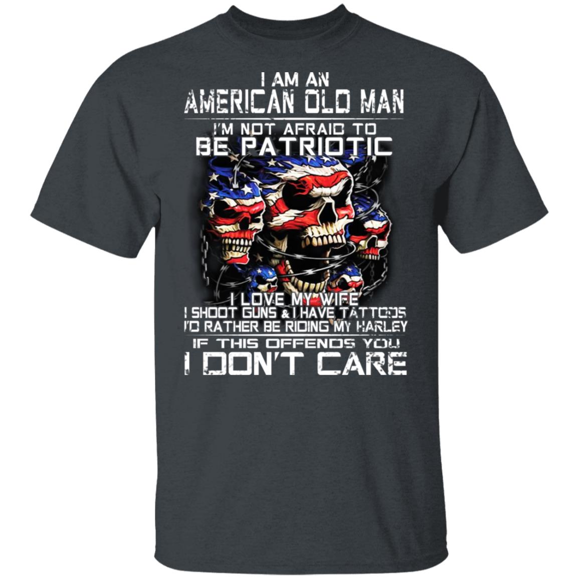 I Am An American Old Man Not Afraid To Be Patriotic Shirt, Hoodie, Tank