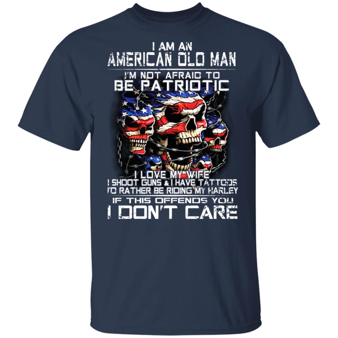 I Am An American Old Man Not Afraid To Be Patriotic Shirt, Hoodie, Tank