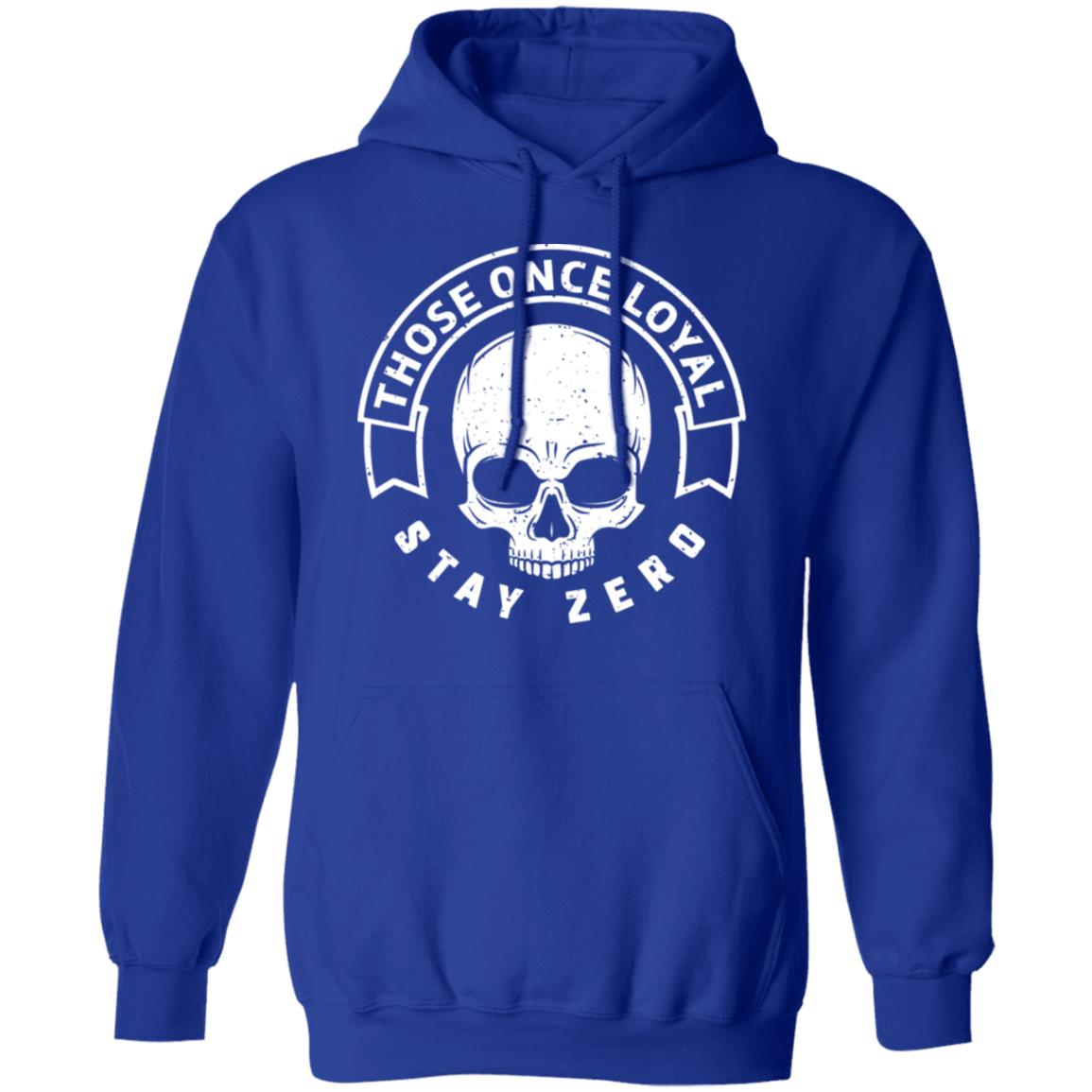 Those Once Loyal Stay Zero Shirt, Hoodie, Tank