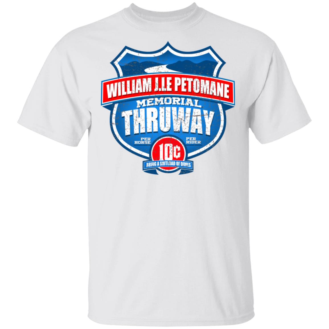 William J.le Petomane Memorial Thruway Shirt, Hoodie, Tank
