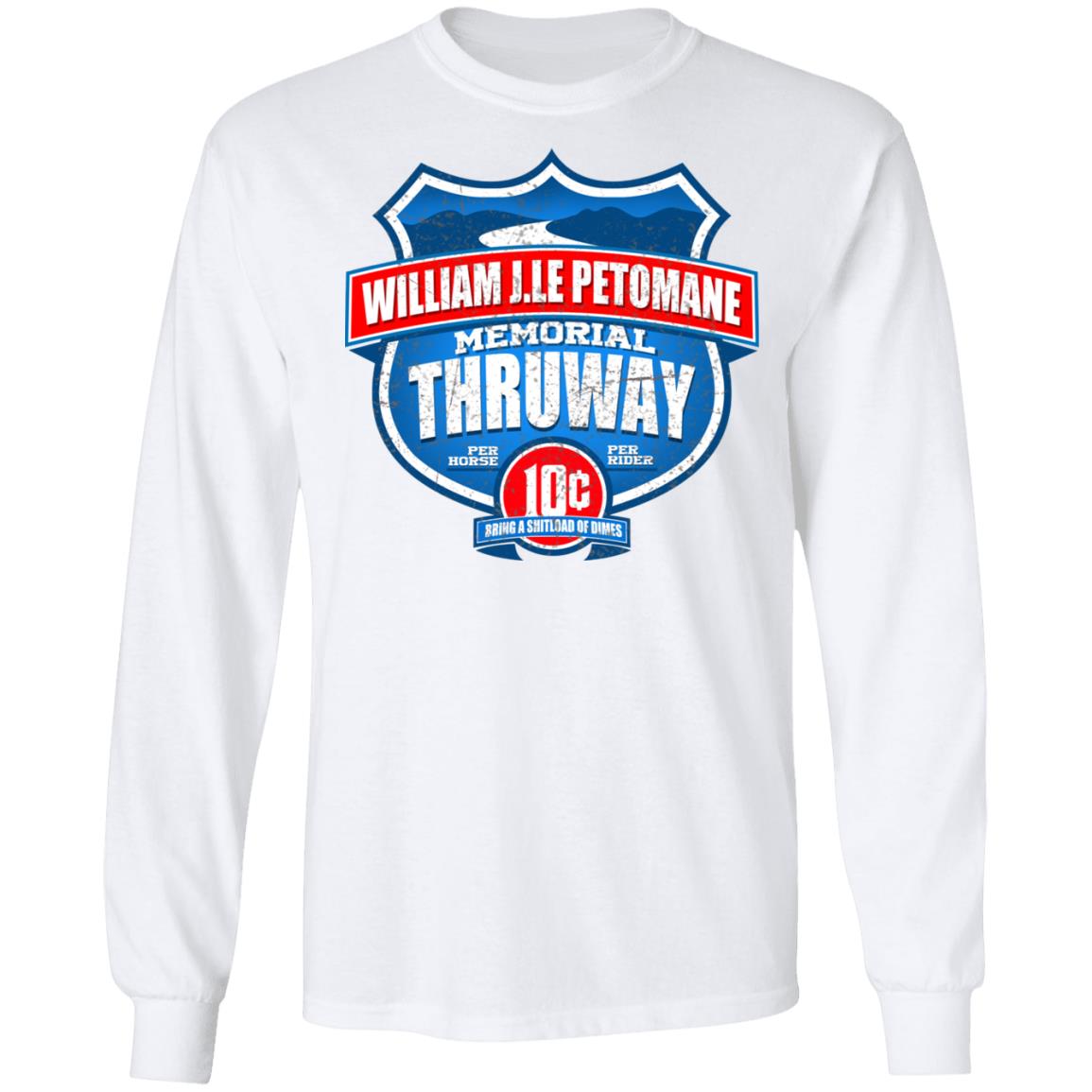 William J.le Petomane Memorial Thruway Shirt, Hoodie, Tank