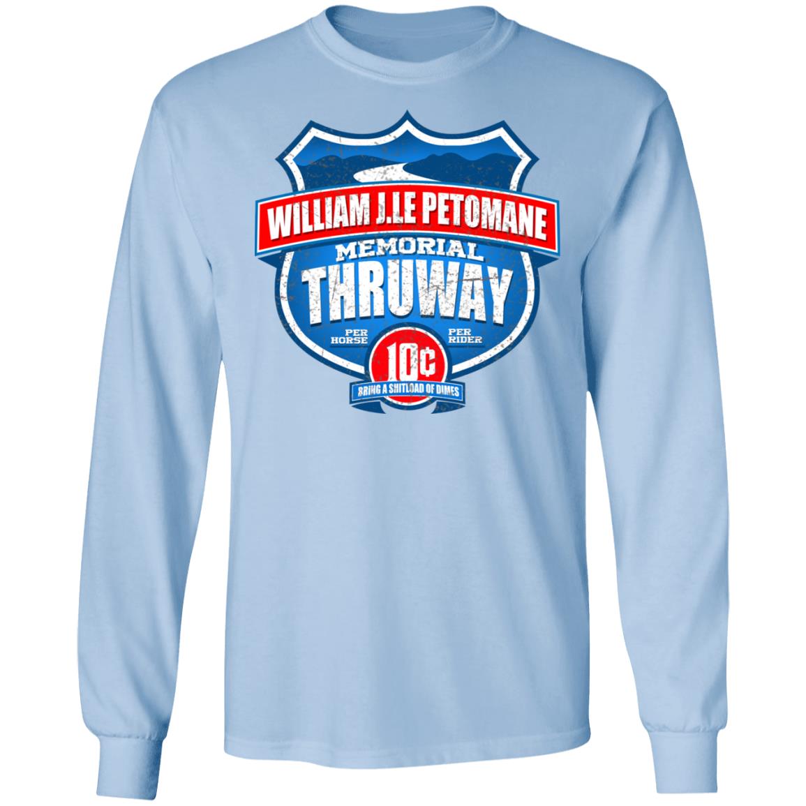 William J.le Petomane Memorial Thruway Shirt, Hoodie, Tank