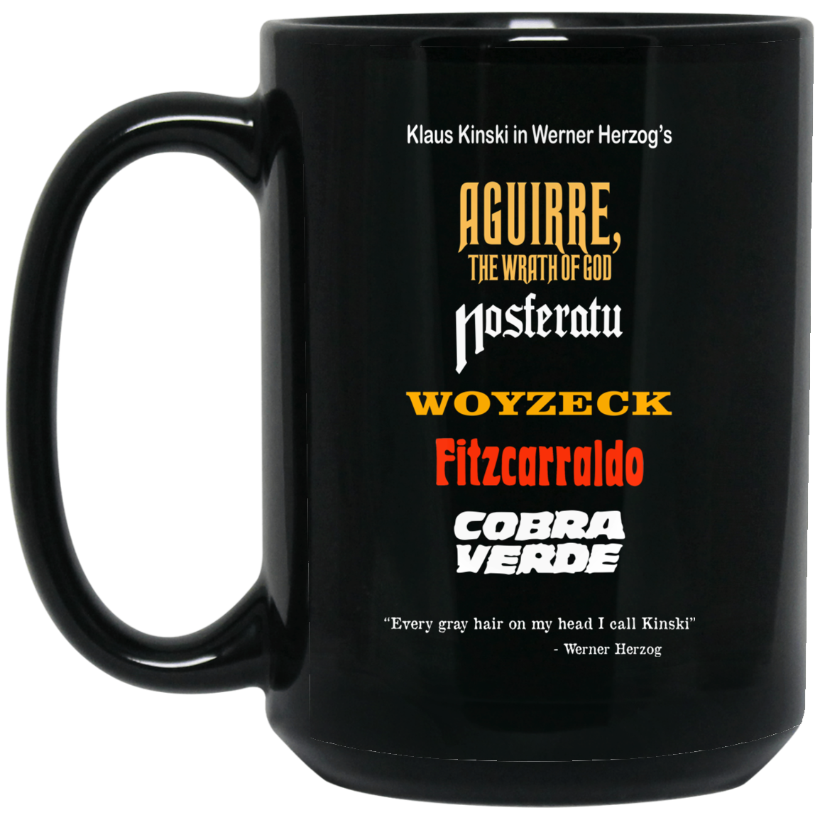 Aguirre The Wrath Of God Nosferatu Woyzeck Fitzcarraldo Cobra Verde Mug