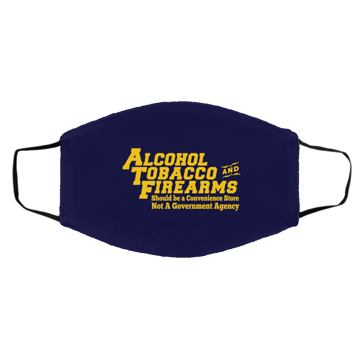 ATF Alcohol Tobacco And Firearms Face Mask
