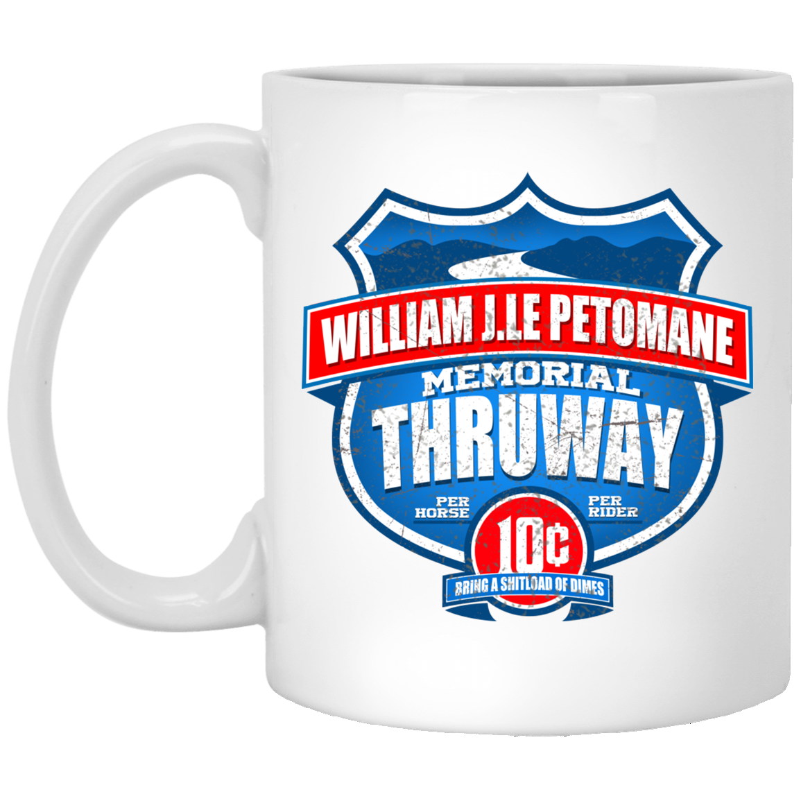 William J.le Petomane Memorial Thruway Mug