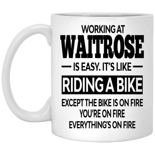 Working At Waitrose Is Easy It’s Like Riding A Bike Mug