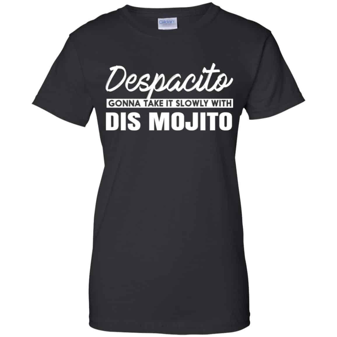 
	Despacito Gonna Take It Slowly With Dis Mojito Shirt, Hoodie, Tank