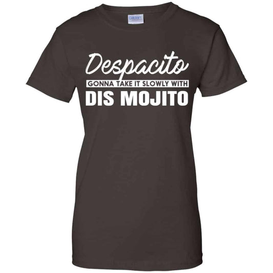 Despacito Gonna Take It Slowly With Dis Mojito Shirt, Hoodie, Tank