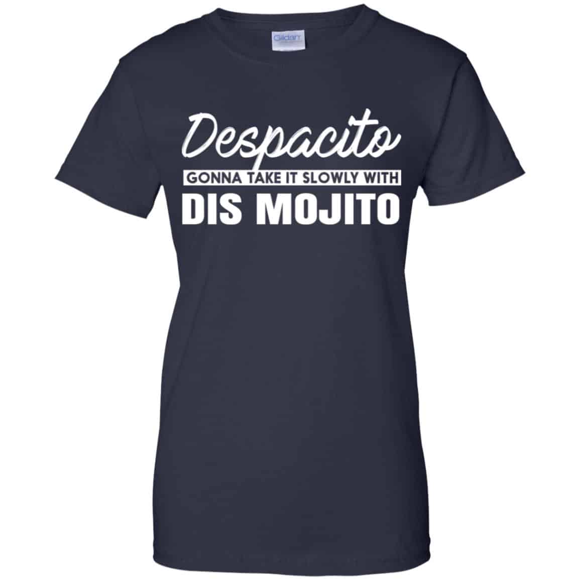 Despacito Gonna Take It Slowly With Dis Mojito Shirt, Hoodie, Tank