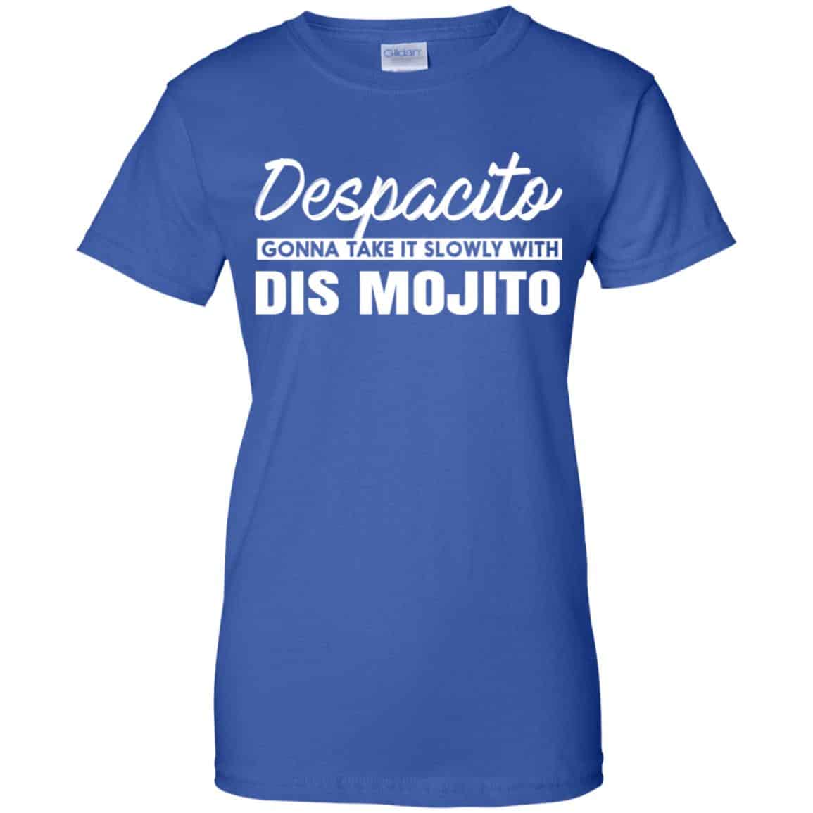 Despacito Gonna Take It Slowly With Dis Mojito Shirt, Hoodie, Tank