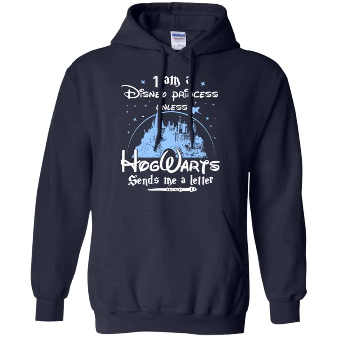 I Am A Disney Princess Unless Hogwarts Sends Me A Letter Shirt, Hoodie, Tank