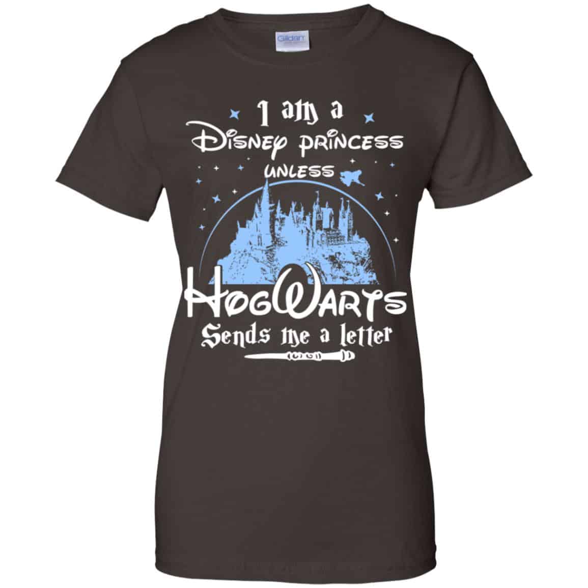 I Am A Disney Princess Unless Hogwarts Sends Me A Letter Shirt, Hoodie, Tank
