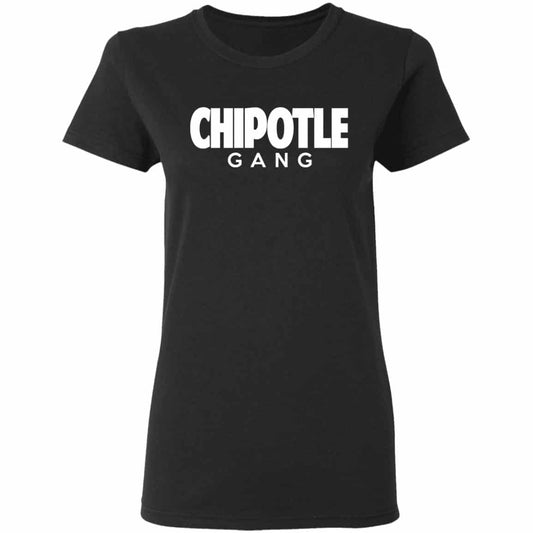 
	Chipotle Gang Shirt, Hoodie, Tank