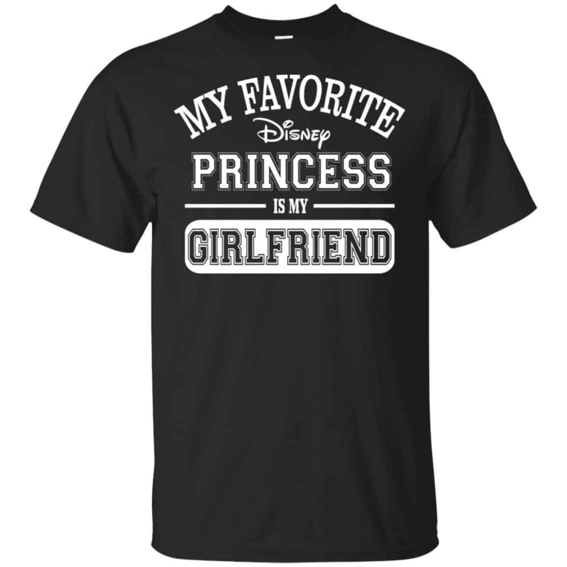 My Favorite Disney Princess Is My Girlfriend Shirt, Hoodie, Tank