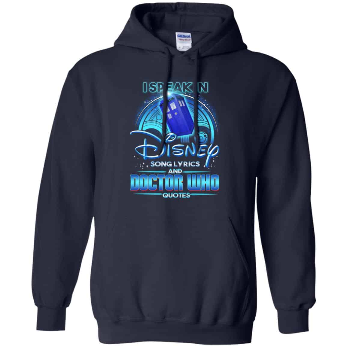 I Speak In Disney Song Lyrics and Doctor Who Quotes Shirt, Hoodie, Tank