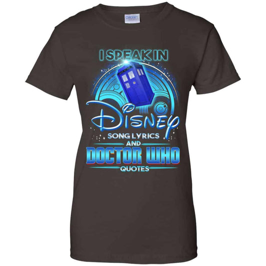 I Speak In Disney Song Lyrics and Doctor Who Quotes Shirt, Hoodie, Tank