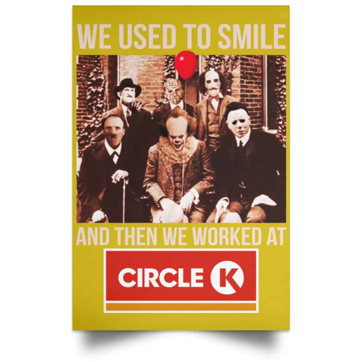 We Used To Smile And Then We Worked At Circle K Posters