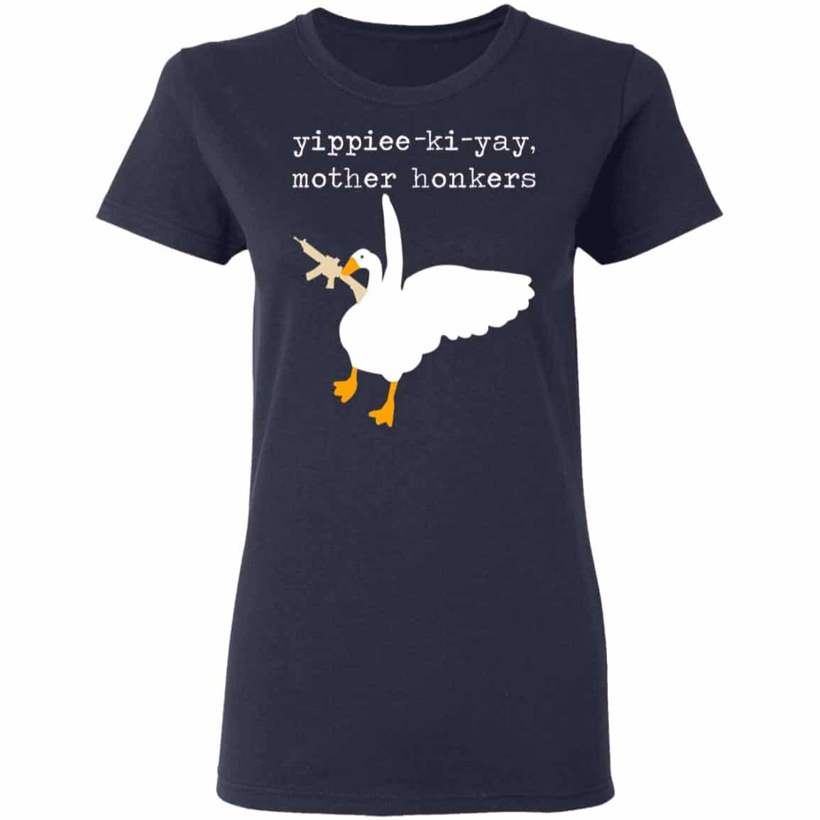 Yippiee-Ki-Yay Mother Honkers Shirt, Hoodie, Tank