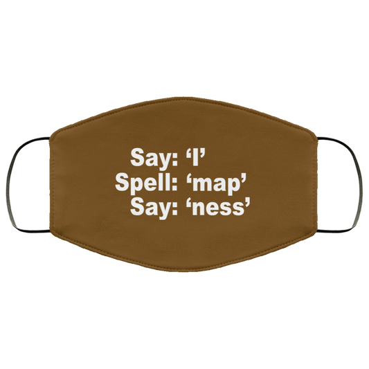 Say I Spell Map Say Ness Face Mask