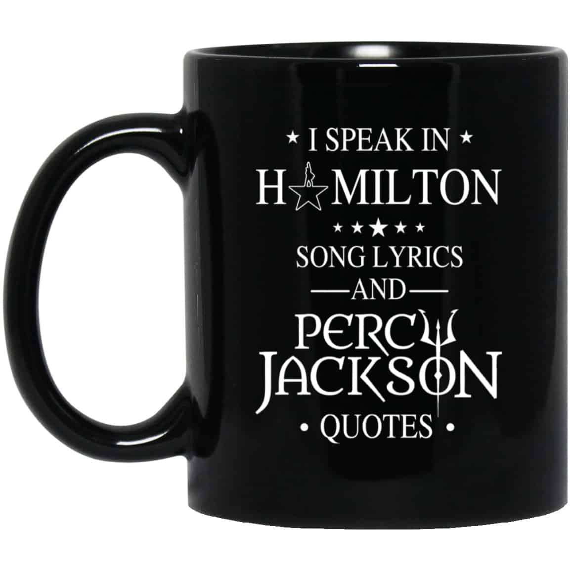 
	I Speak In Hamilton Song Lyrics And Percy Jackson Quotes Mug