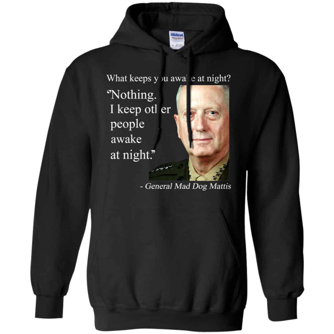 Nothing I Keep Other People Awake At Night General Mad Dog Mattis Shirt, Hoodie, Tank