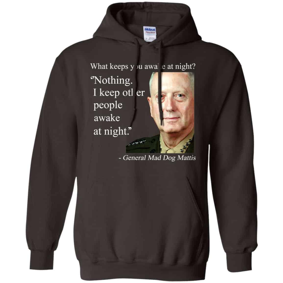 Nothing I Keep Other People Awake At Night General Mad Dog Mattis Shirt, Hoodie, Tank