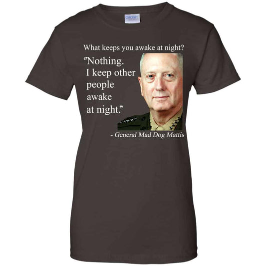Nothing I Keep Other People Awake At Night General Mad Dog Mattis Shirt, Hoodie, Tank